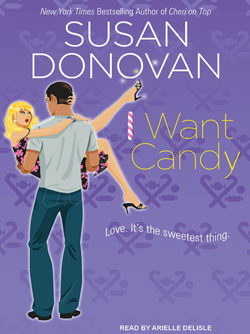 Title details for I Want Candy by Susan Donovan - Wait list